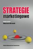 Strategie marketingowe. Autor: Wrzosek Wojciech. Dadada.pl Okładka książki Strategie marketingowe