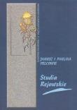 Studia Rejowskie. Autor: Pelc Janusz, Pelc Paulina. Dadada.pl Okładka książki Studia Rejowskie