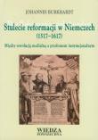 Okładka książki Stulecie reformacji w Niemczech 1517-1617
