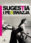 Sugestia i perswazja. Autor: Anna Waligórska. Dadada.pl Okładka książki Sugestia i perswazja