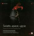 Okładka książki Światło aparat ujęcie