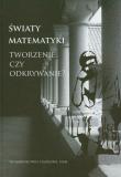Opakowanie Światy matematyki Tworzenie czy odkrywanie?