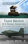 Tajne bronie w II wojnie światowej. Autor: Breuer William. Dadada.pl Okładka książki Tajne bronie w II wojnie światowej