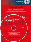 Taka praca nie ma sensu! Audiobook. Autor: Tony Schwartz. Dadada.pl Okładka książki Taka praca nie ma sensu! Audiobook