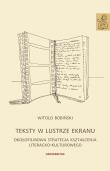 Teksty w lustrze ekranu. Autor: Bobiński Witold. Dadada.pl Okładka książki Teksty w lustrze ekranu