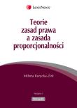 Okładka książki Teorie zasad prawa a zasada proporcjonalności