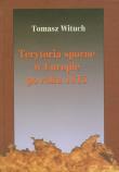 Terytoria sporne w Europie po roku 1815. Autor: Wituch Tomasz. Dadada.pl Okładka książki Terytoria sporne w Europie po roku 1815