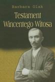 Testament Wincentego Witosa. Autor: Olak Barbara. Dadada.pl Okładka książki Testament Wincentego Witosa