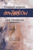 Tożsamość grupowa dewiantów a ich reintegracja.... Autor: Wiesława Ambrozika, Anny Kieszkowskiej (red. nauk. Dadada.pl Okładka książki Tożsamość grupowa dewiantów a ich reintegracja...