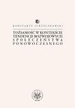 Tożsamość w kontekście tendencji rozwojowych społeczeństwa ponowoczesnego. Autor: Strzyczkowski Konstanty. Dadada.pl Okładka książki Tożsamość w kontekście tendencji rozwojowych społeczeństwa ponowoczesnego