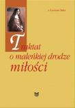 Traktat o maleńkiej drodze miłości. Autor: Sales Lorenzo. Dadada.pl Okładka książki Traktat o maleńkiej drodze miłości