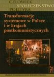 Transformacja systemowa w Polsce i krajach postkomunistycznych. Wydawca: Akademia Humanistyczna im. A. Gieysztora. Dadada.pl Opakowanie Transformacja systemowa w Polsce i krajach postkomunistycznych