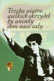 Trzeba wiatru wielkich skrzydeł by uniosły dom nasz cały. Wydawca: Muzeum Historii Polskiego Ruchu Ludowego. Dadada.pl Opakowanie Trzeba wiatru wielkich skrzydeł by uniosły dom nasz cały