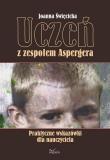 Uczeń z zespołem Aspergera. Autor: Święcicka Joanna. Dadada.pl Okładka książki Uczeń z zespołem Aspergera
