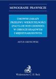 Umowne zakazy przelewu wierzytelności (Pacta de non cedendo) w obrocie krajowym i międzynarodowym. Autor: Krzykowski Artur. Dadada.pl Okładka książki Umowne zakazy przelewu wierzytelności (Pacta de non cedendo) w obrocie krajowym i międzynarodowym