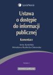 Ustawa o dostępie do informacji publicznej Komentarz. Autor: Kamińska Irena, Rozbicka-Ostrowska Mirosława. Dadada.pl Okładka książki Ustawa o dostępie do informacji publicznej Komentarz