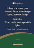 Ustawa o ochronie praw nabywcy lokalu mieszkalnego i domu jednorodzinnego Komentarz. Autor: Ciepła Helena, Szczytowska Barbara. Dadada.pl Okładka książki Ustawa o ochronie praw nabywcy lokalu mieszkalnego i domu jednorodzinnego Komentarz