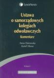 Ustawa o samorządowych kolegiach odwoławczych komentarz. Autor: Karoń-Ostrowska Anna, Sikora Kamil. Dadada.pl Okładka książki Ustawa o samorządowych kolegiach odwoławczych komentarz