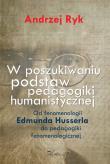 W poszukiwaniu podstaw pedagogiki humanistycznej. Autor: Andrzej Babaryko. Dadada.pl Okładka książki W poszukiwaniu podstaw pedagogiki humanistycznej