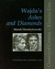 Wajda's Ashes and Diamonds. Autor: Hendrykowski Marek. Dadada.pl Okładka książki Wajda's Ashes and Diamonds