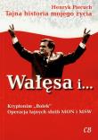 Wałęsa i Kryptonim ''Bolek''. Operacja tajnych służb. Autor: Piecuch Henryk. Dadada.pl Okładka książki Wałęsa i Kryptonim ''Bolek''. Operacja tajnych służb