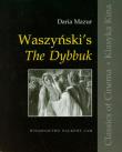 Waszyński's The Dybbuk. Autor: Mazur Daria. Dadada.pl Okładka książki Waszyński's The Dybbuk