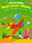 Okładka książki Wielka księga nauki przez zabawę 5-7 lat