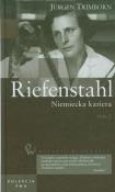 Wielkie biografie 32 Riefenstahl Niemiecka kariera tom 1. Autor: Trimborn Jurgen. Dadada.pl Okładka książki Wielkie biografie 32 Riefenstahl Niemiecka kariera tom 1