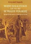 Okładka książki Wojny bałkańskie lat 1912-1913 w prasie polskiej Korespondencje wojenne i komentarze polityczne