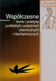 Współczesne teorie i praktyka profilaktyki uzależnień chemicznych i niechemicznych. Autor: Jędrzejko Mariusz. Dadada.pl Okładka książki Współczesne teorie i praktyka profilaktyki uzależnień chemicznych i niechemicznych