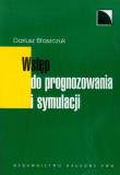 Wstęp do prognozowania i symulacji. Autor: Błaszczuk Dariusz. Dadada.pl Okładka książki Wstęp do prognozowania i symulacji