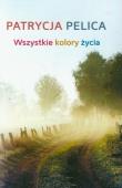 Okładka książki Wszystkie kolory życia