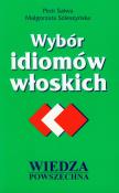 Wybór idiomów włoskich. Autor: Salwa Piotr, Szleszyńska Małgorzata. Dadada.pl Okładka książki Wybór idiomów włoskich
