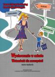 Wychowanie w szkole Wskazówki dla nauczycieli. Autor: Zubrzycka-Maciąg Teresa, Wosik-Kawala Danuta. Dadada.pl Okładka książki Wychowanie w szkole Wskazówki dla nauczycieli