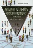 Wymiary kulturowe polskich organizacji. Autor: Wolniak Radosław. Dadada.pl Okładka książki Wymiary kulturowe polskich organizacji