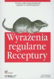 Wyrażenia regularne Receptury. Autor: Goyvaerts Jan, Levithan Steven. Dadada.pl Okładka książki Wyrażenia regularne Receptury