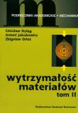 Wytrzymałość materiałów t.2. Autor: Dyląg Zdzisław, Jakubowicz Antoni, Orłoś Zbigniew. Dadada.pl Okładka książki Wytrzymałość materiałów t.2