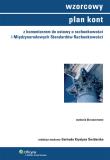 Okładka książki Wzorcowy plan kont z komentarzem do ustawy o rachunkowości i Międzynarodowych Standardów Rachunkowości