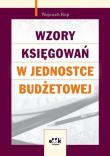 Wzory księgowań w jednostce budżetowej. Autor: Rup Wojciech. Dadada.pl Okładka książki Wzory księgowań w jednostce budżetowej