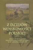 Z dziejów wojskowości polskiej. Wydawca: Muzeum Historii Polskiego Ruchu Ludowego. Dadada.pl Opakowanie Z dziejów wojskowości polskiej