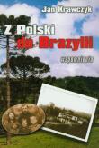 Z Polski do Brazylii. Autor: Krawczyk Jan. Dadada.pl Okładka książki Z Polski do Brazylii