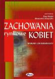 Zachowania rynkowe kobiet. Autor: OPRACOWANIE  ZBIOROWE. Dadada.pl Okładka książki Zachowania rynkowe kobiet