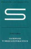 Zachowanie w miejscach publicznych. Autor: Erving Goffman. Dadada.pl Okładka książki Zachowanie w miejscach publicznych