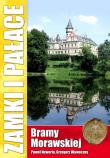 Zamki i pałace Bramy Morawskiej. Autor: Newerla Paweł, Wawoczny Grzegorz. Dadada.pl Okładka książki Zamki i pałace Bramy Morawskiej