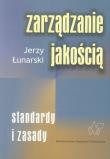 Okładka książki Zarządzanie jakością Standardy i zasady