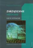 Zarządzanie mediami. Ujęcie systemowe. Autor: Nierenberg Bogusław. Dadada.pl Okładka książki Zarządzanie mediami. Ujęcie systemowe