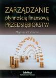 Zarządzanie płynnością finansową przedsiębiorstw. Autor: Grabowska Magdalena. Dadada.pl Okładka książki Zarządzanie płynnością finansową przedsiębiorstw