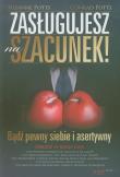 Zasługujesz na szacunek! Bądź pewny siebie.... Autor: Conrad Potts, Suzanne Potts. Dadada.pl Okładka książki Zasługujesz na szacunek! Bądź pewny siebie...
