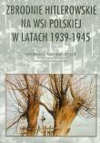 Zbrodnie hitlerowskie na wsi polskiej w latach 1939-1945. Wydawca: Muzeum Historii Polskiego Ruchu Ludowego. Dadada.pl Opakowanie Zbrodnie hitlerowskie na wsi polskiej w latach 1939-1945