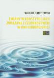 Zmiany w konstytucjach związane z członkostwem w Unii Europejskiej. Autor: Orłowski Wojciech. Dadada.pl Okładka książki Zmiany w konstytucjach związane z członkostwem w Unii Europejskiej